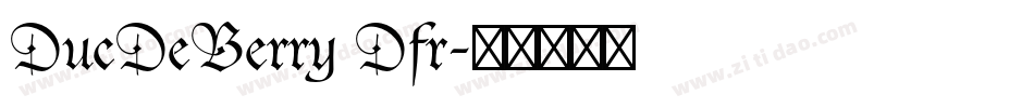DucDeBerry Dfr字体转换